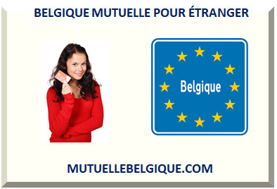 BELGIQUE MUTUELLE POUR ÉTRANGER