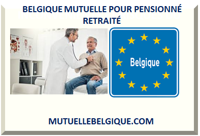 BELGIQUE MUTUELLE POUR PENSIONNÉ RETRAITÉ
